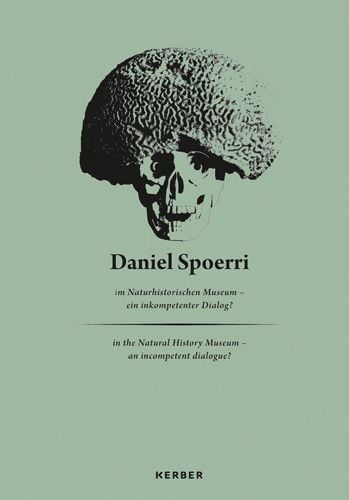 Produktbild: Daniel Spoerri im Naturhistorischen Museum &ndash; Ein inkompetenter Dialog?