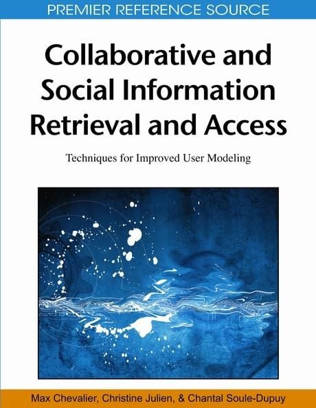 Produktbild: Collaborative and Social Information Retrieval and Access: Techniques for Improved User Modeling
