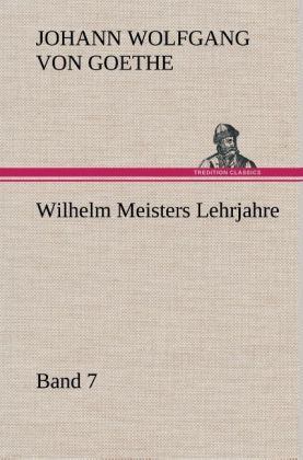 Produktbild: Wilhelm Meisters Lehrjahre - Band 7