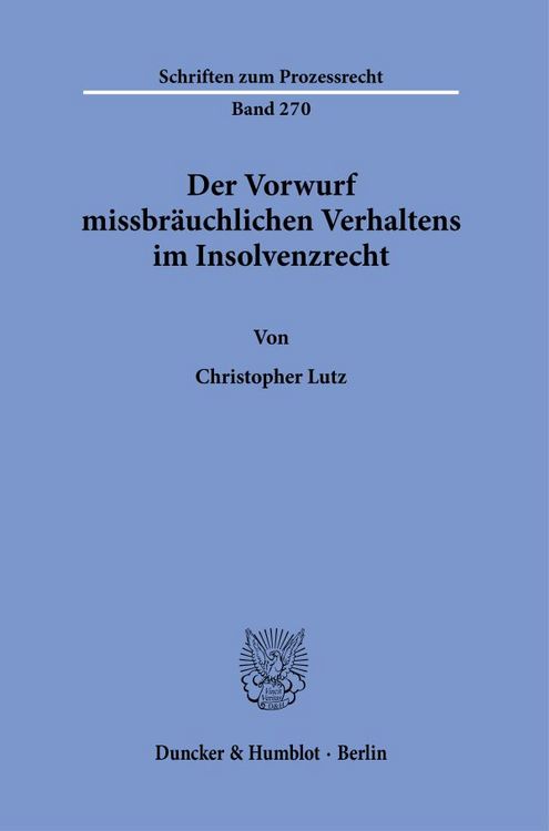 Produktbild: Der Vorwurf missbr&auml;uchlichen Verhaltens im Insolvenzrecht.