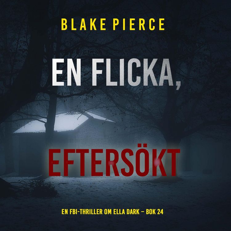 Produktbild: En flicka, anklagad (En FBI-thriller om Ella Dark &ndash; Bok 25)