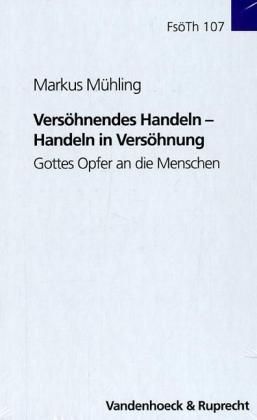Produktbild: Vers&ouml;hnendes Handeln &ndash; Handeln in Vers&ouml;hnung