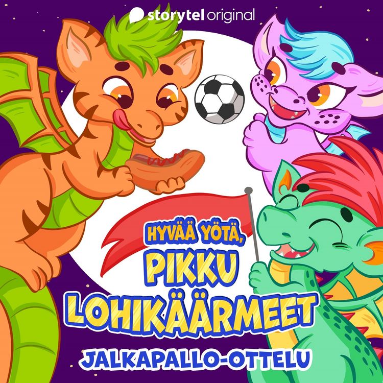 Produktbild: Hyv&auml;&auml; y&ouml;t&auml;, pikku lohik&auml;&auml;rmeet: Jalkapallo-ottelu