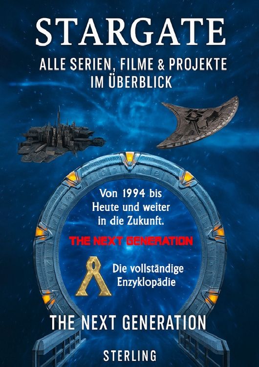 Produktbild: Stargate I Alle Serien, Filme &amp; Projekte im &Uuml;berblick I The Next Generation
