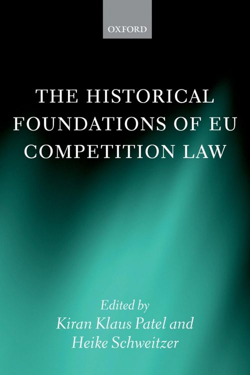 Produktbild: The Historical Foundations of EU Competition Law