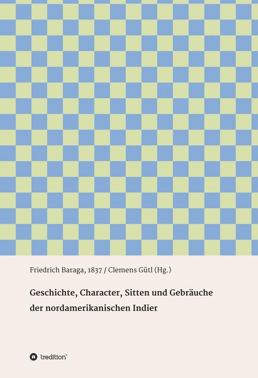 Produktbild: Geschichte, Character, Sitten und Gebr&auml;uche der nord-amerikanischen Indier