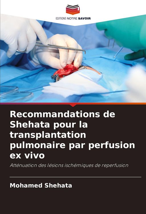 Produktbild: Recommandations de Shehata pour la transplantation pulmonaire par perfusion ex vivo