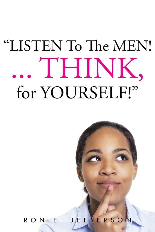 Produktbild: Listen to the Men!...Think for Yourself