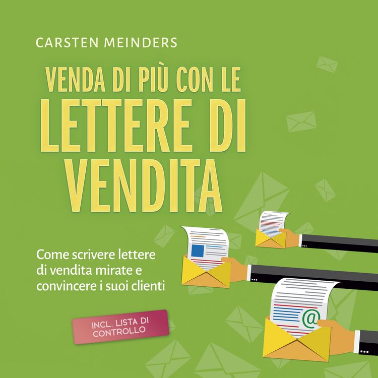 Produktbild: Venda di pi&ugrave; con le lettere di vendita: Come scrivere lettere di vendita mirate e convincere i suoi clienti - incl. lista di controllo