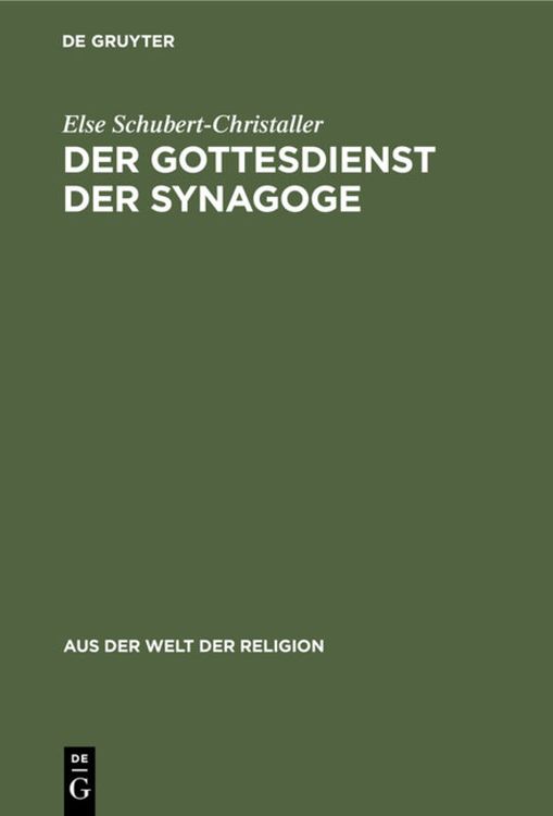 Bild vom Artikel Der Gottesdienst der Synagoge vom Autor Else Schubert-Christaller