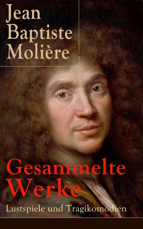 Produktbild: Gesammelte Werke: Lustspiele und Tragikom&ouml;dien