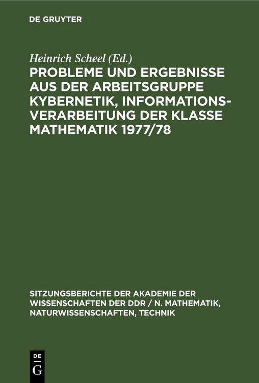 Produktbild: Probleme und Ergebnisse aus der Arbeitsgruppe Kybernetik, Informationsverarbeitung der Klasse Mathematik 1977/78