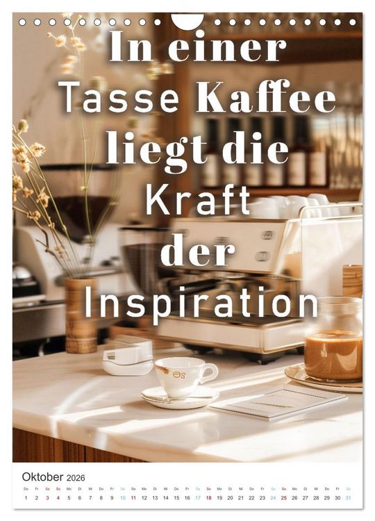 Produktbild: Kaffeegenuss f&uuml;r die Seele (Wandkalender 2026 DIN A4 hoch), CALVENDO Monatskalender