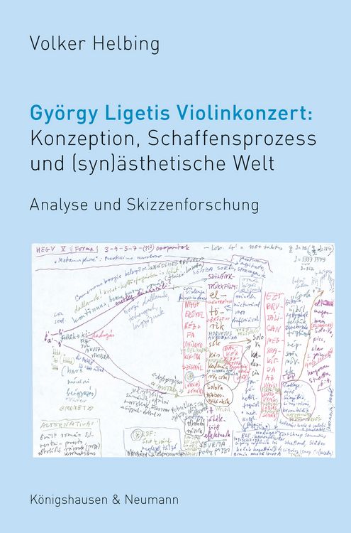 Produktbild: Gy&ouml;rgy Ligetis Violinkonzert: Konzeption, Schaffensprozess und (syn)&auml;sthetische Welt