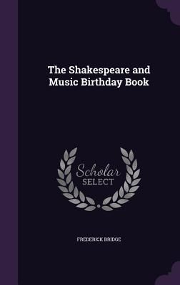 Produktbild: The Shakespeare and Music Birthday Book