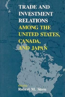 Produktbild: Trade and Investment Relations Among the United States, Canada, and Japan