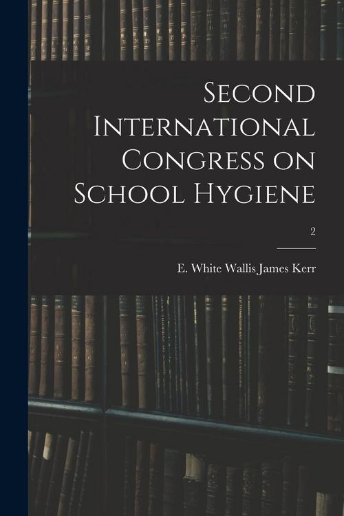Produktbild: Second International Congress on School Hygiene; 2