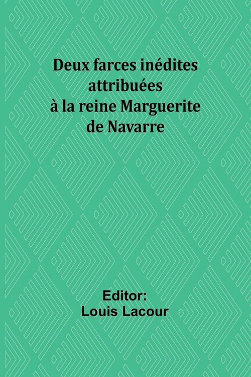 Produktbild: Deux farces in&eacute;dites attribu&eacute;es &agrave; la reine Marguerite de Navarre