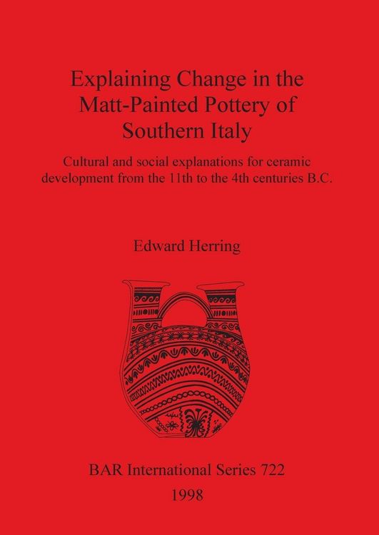 Produktbild: Explaining Change in the Matt-Painted Pottery of Southern Italy