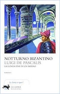 Produktbild: Notturno bizantino. La lunga fine di un impero