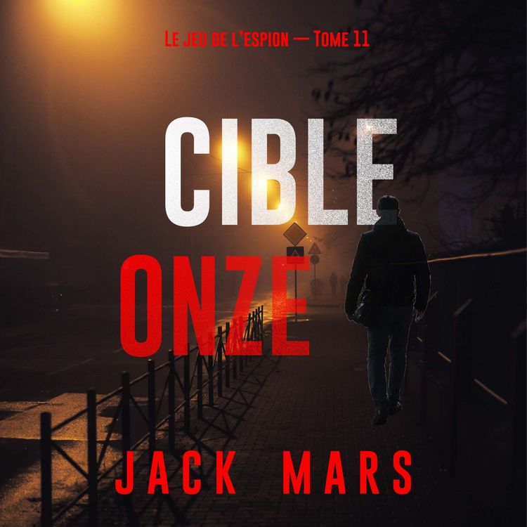 Produktbild: Cible onze (Le jeu de l'espion &mdash; Tome 11)