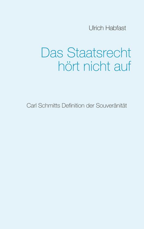 Produktbild: Das Staatsrecht h&ouml;rt nicht auf