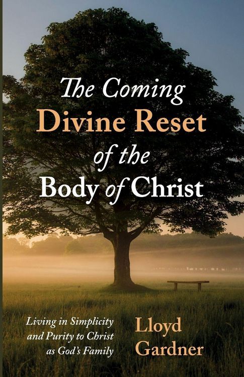 Produktbild: The Coming Divine Reset of the Body of Christ