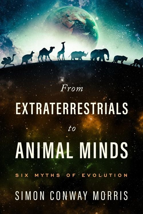 Produktbild: From Extraterrestrials to Animal Minds : Six Myths of Evolution
