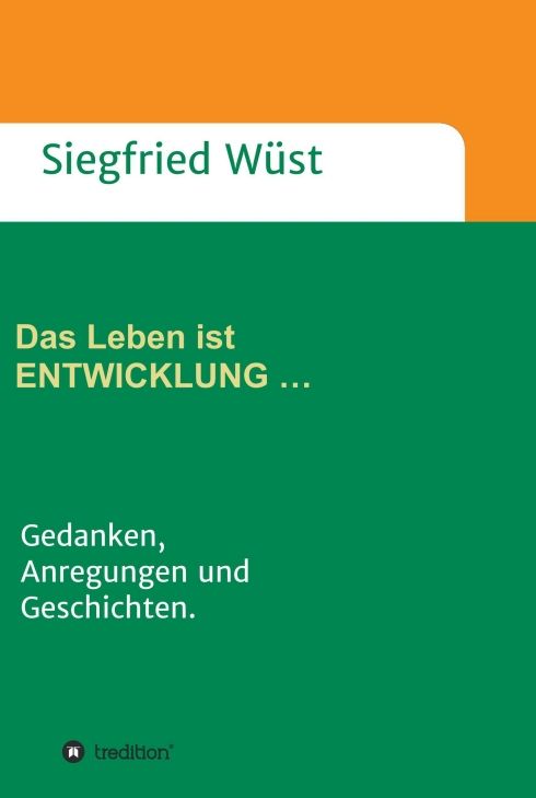 Produktbild: Das Leben ist ENTWICKLUNG &hellip;