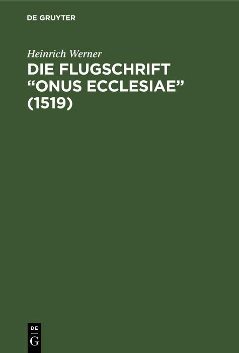 Produktbild: Die Flugschrift "Onus ecclesiae" (1519)