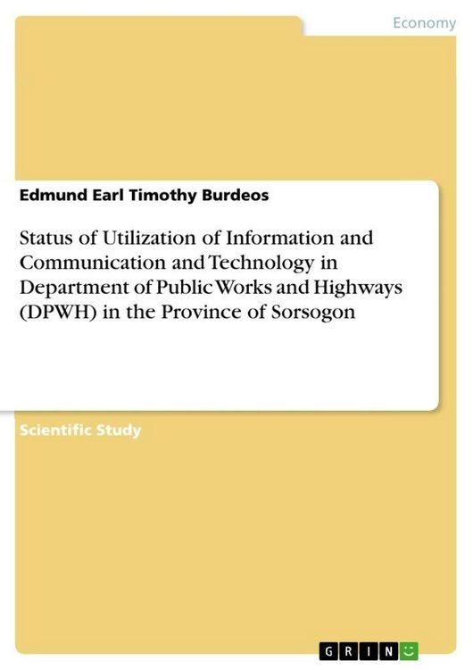 Produktbild: Status of Utilization of Information and Communication and Technology in Department of Public Works and Highways (DPWH) in the Province of Sorsogon