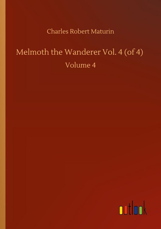 Produktbild: Melmoth the Wanderer Vol. 4 (of 4)