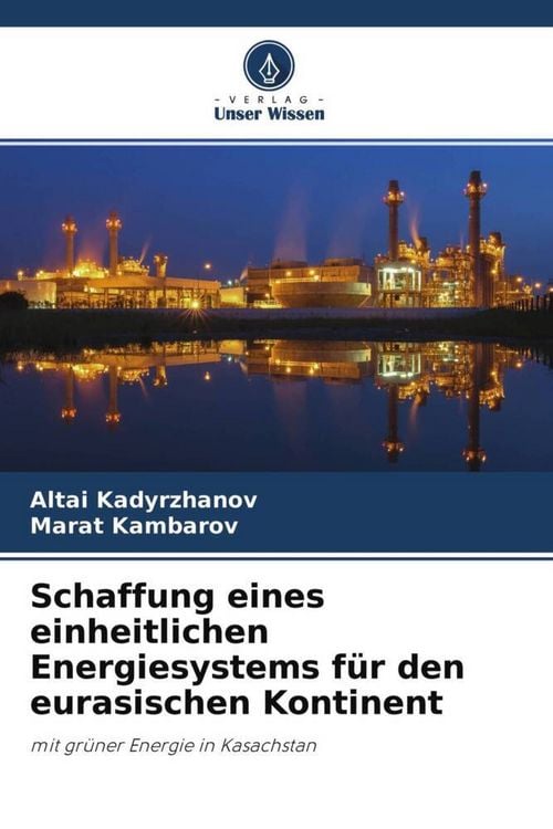 Produktbild: Schaffung eines einheitlichen Energiesystems f&uuml;r den eurasischen Kontinent