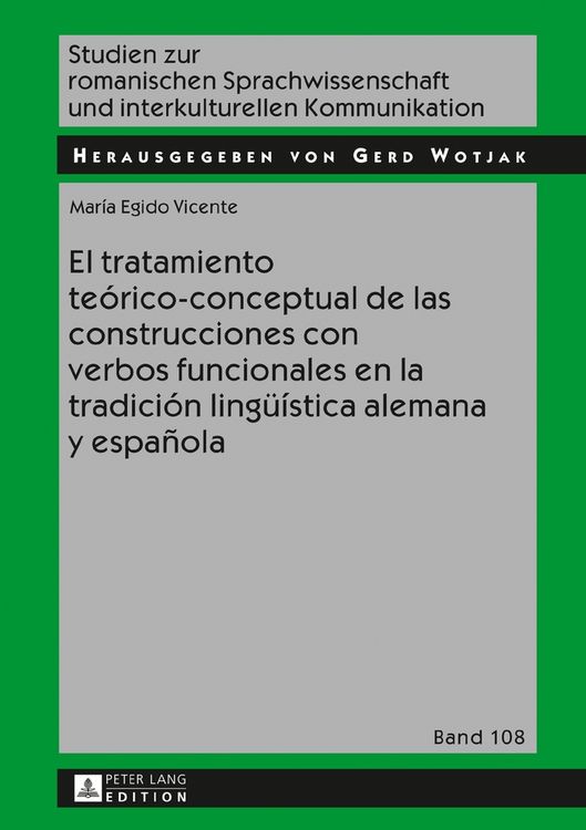 Produktbild: El tratamiento te&oacute;rico-conceptual de las construcciones con verbos funcionales en la tradici&oacute;n ling&uuml;&iacute;stica alemana y espa&ntilde;ola