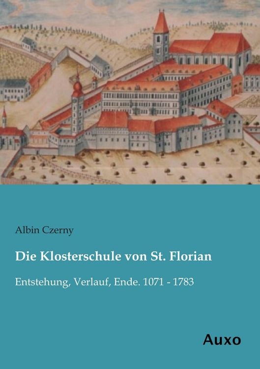 Produktbild: Die Klosterschule von St. Florian