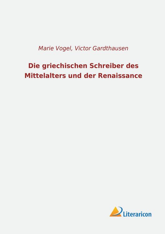 Produktbild: Die griechischen Schreiber des Mittelalters und der Renaissance