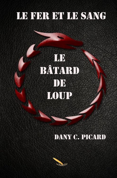 Produktbild: Le fer et le sang: Batard de loup
