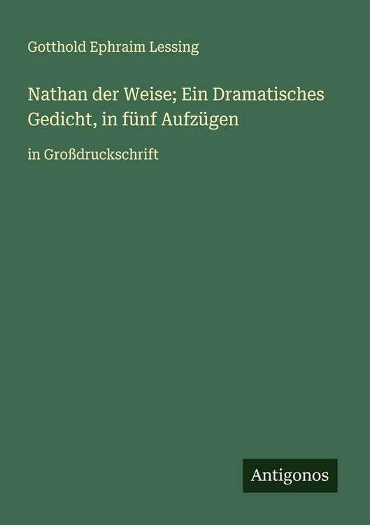Produktbild: Nathan der Weise; Ein Dramatisches Gedicht, in f&uuml;nf Aufz&uuml;gen