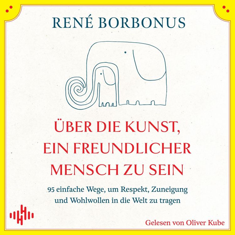 Produktbild: &Uuml;ber die Kunst, ein freundlicher Mensch zu sein