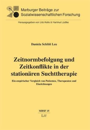 Produktbild: Zeitnormbefolgung und Zeitkonflikte in der station&auml;ren Suchttherapie
