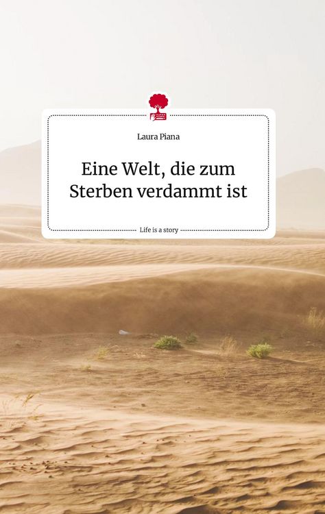 Produktbild: Eine Welt, die zum Sterben verdammt ist. Life is a Story. Life is a Story - story.one