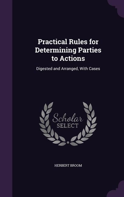 Produktbild: Practical Rules for Determining Parties to Actions