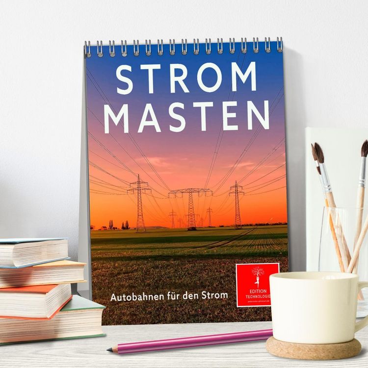 Produktbild: Strommasten - Autobahnen f&uuml;r den Strom (Tischkalender 2026 DIN A5 hoch), CALVENDO Monatskalender