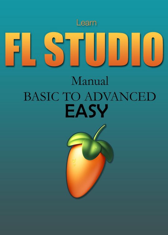Produktbild: Learn Fl Studio (manual) Basic To Advanced | Easy
