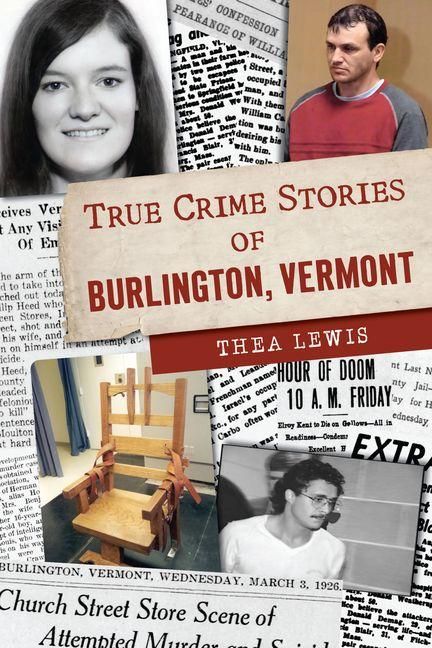 Produktbild: True Crime Stories of Burlington, Vermont