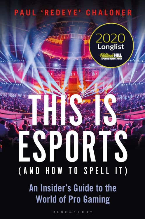 Produktbild: This is esports (and How to Spell it) - LONGLISTED FOR THE WILLIAM HILL SPORTS BOOK AWARD 2020