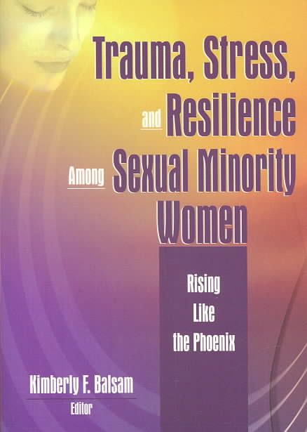 Produktbild: Trauma, Stress, and Resilience Among Sexual Minority Women: Rising Like the Phoenix