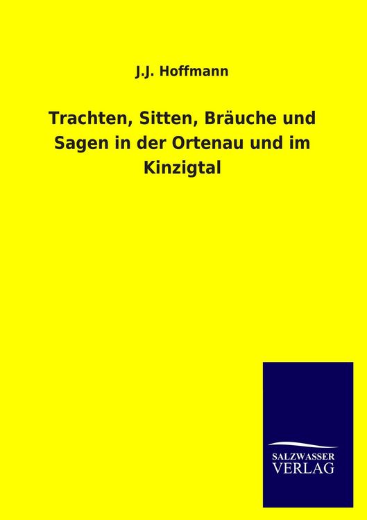 Produktbild: Trachten, Sitten, Br&auml;uche und Sagen in der Ortenau und im Kinzigtal
