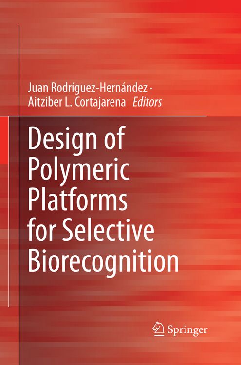 Produktbild: Design of Polymeric Platforms for Selective Biorecognition