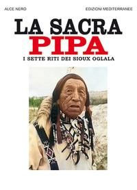 Produktbild: La sacra pipa. I sette riti dei Sioux Oglala